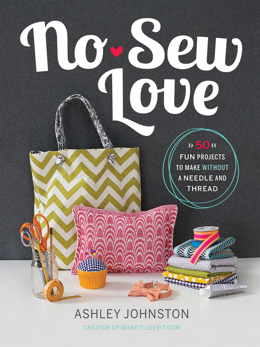 Title details for No-Sew Love by Ashley Johnston - Wait list